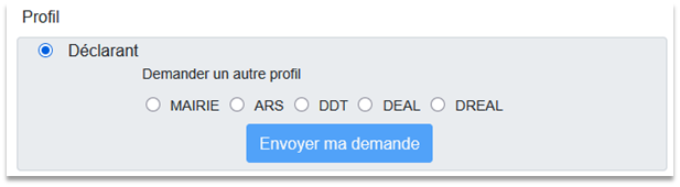 si vous êtes un agent municipal, une DDT, une ARS, une DEAL ou une DREAL cocher la case correspondante et envoyer la demandeou